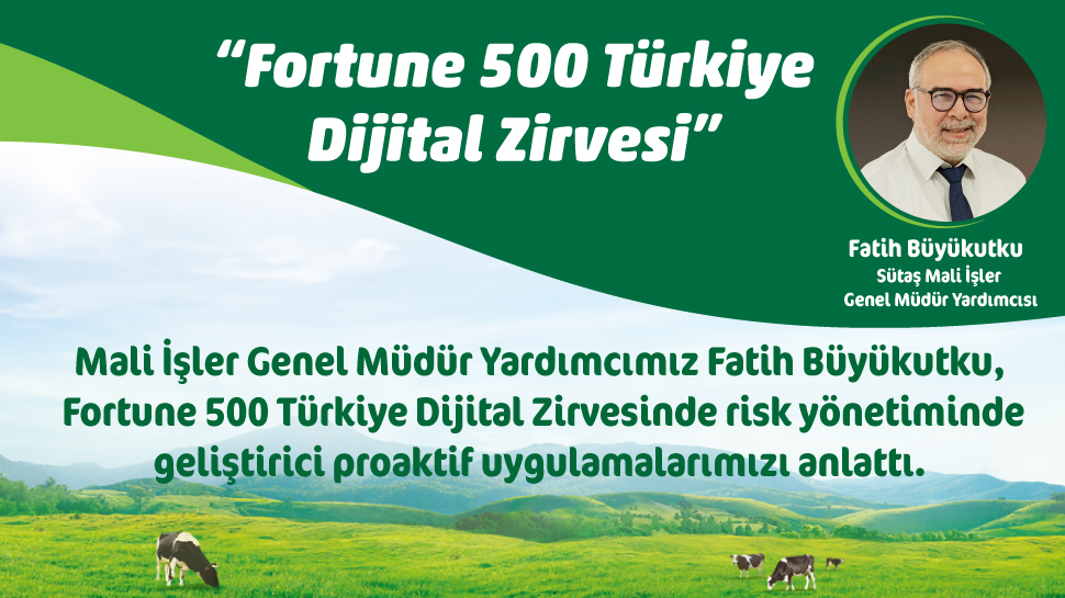 Sütaş Mali İşler Genel Müdür Yardımcısı Fatih Büyükutku, Fortune 500 Türkiye Dijital Zirvesi’nde