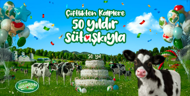 Çiftlikten Kalplere<br>50 Yıldır Sütaşkıyla! Çiftlikten Kalplere<br>50 Yıldır Sütaşkıyla!