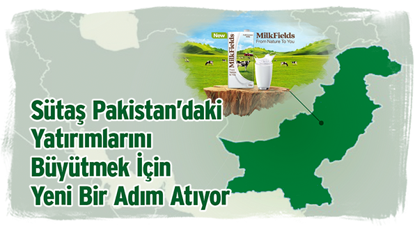 Sütaş Pakistan’daki Yatırımlarını Büyütmek İçin Yeni Bir Adım Atıyor Sütaş Pakistan’daki Yatırımlarını Büyütmek İçin Yeni Bir Adım Atıyor