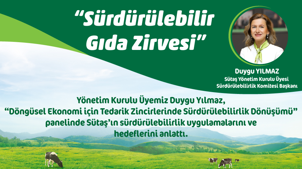 Sütaş Yönetim Kurulu Üyesi Duygu Yılmaz, Sürdürülebilir Gıda Zirvesi’nde