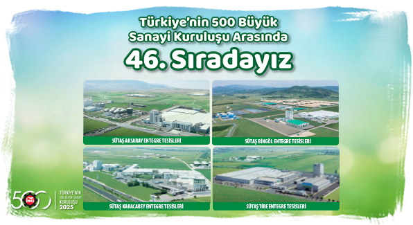 Türkiye'nin 500 Büyük Sanayi Kuruluşu Arasında Sütaş 46. Sırada! Türkiye'nin 500 Büyük Sanayi Kuruluşu Arasında Sütaş 46. Sırada!